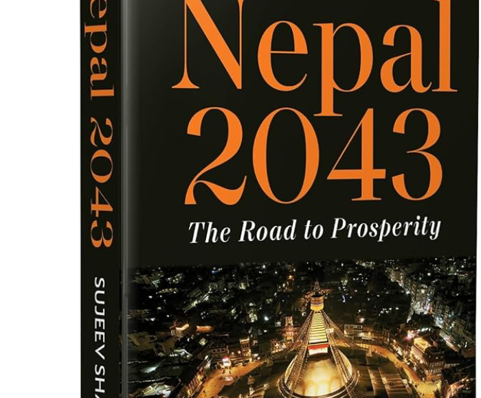 Book Review | Nepal 2043: The Road to Prosperity | Reviewed by: Shashvat Singh